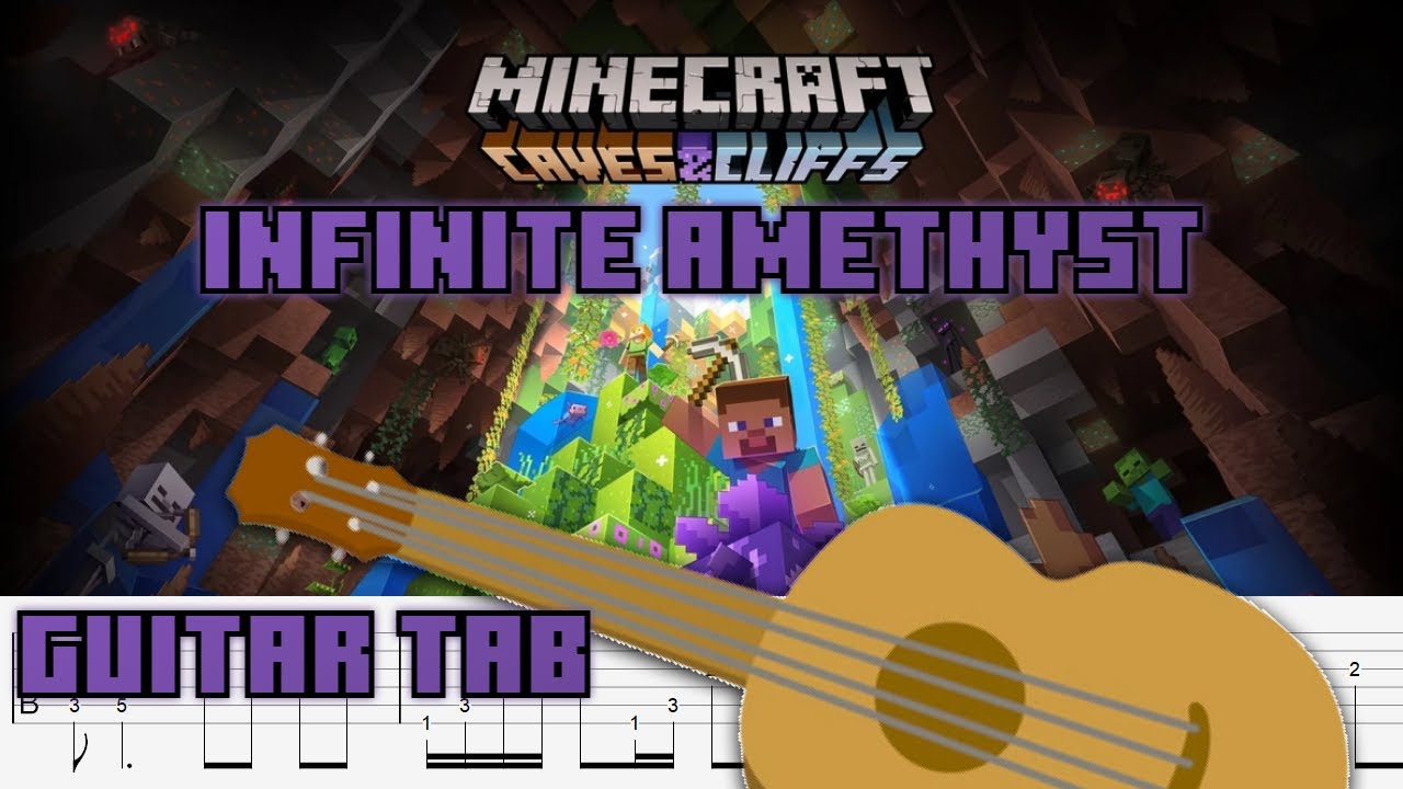 Minecraft Guitar Tab - Infinite Amethyst (Caves and Cliffs Update)