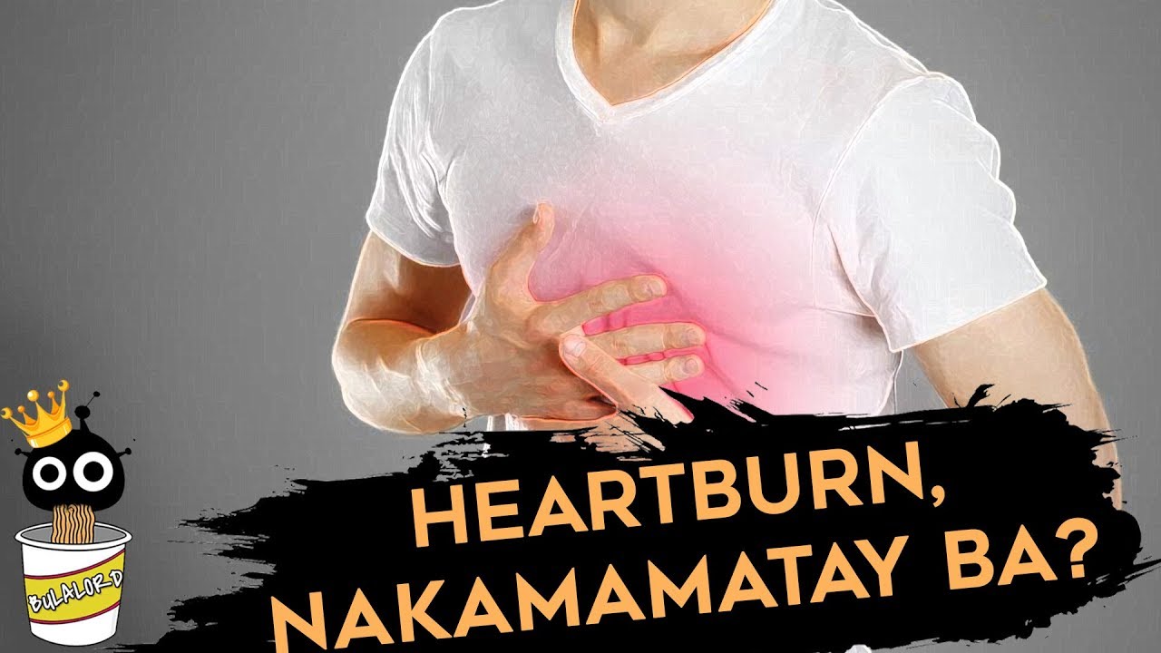 Heartburn, isa bang delikadong sakit? | BULALORD INSTANT