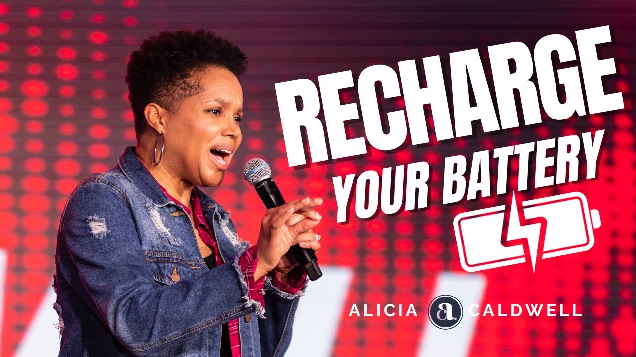 RECHARGE YOUR BATTERY | Inspirational Video | Alicia Caldwell