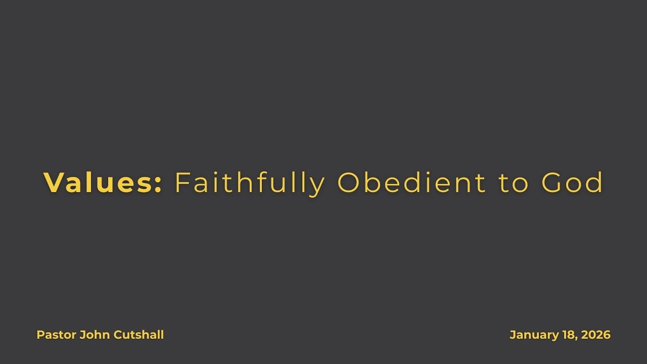Values: Faithfully Obedient to God