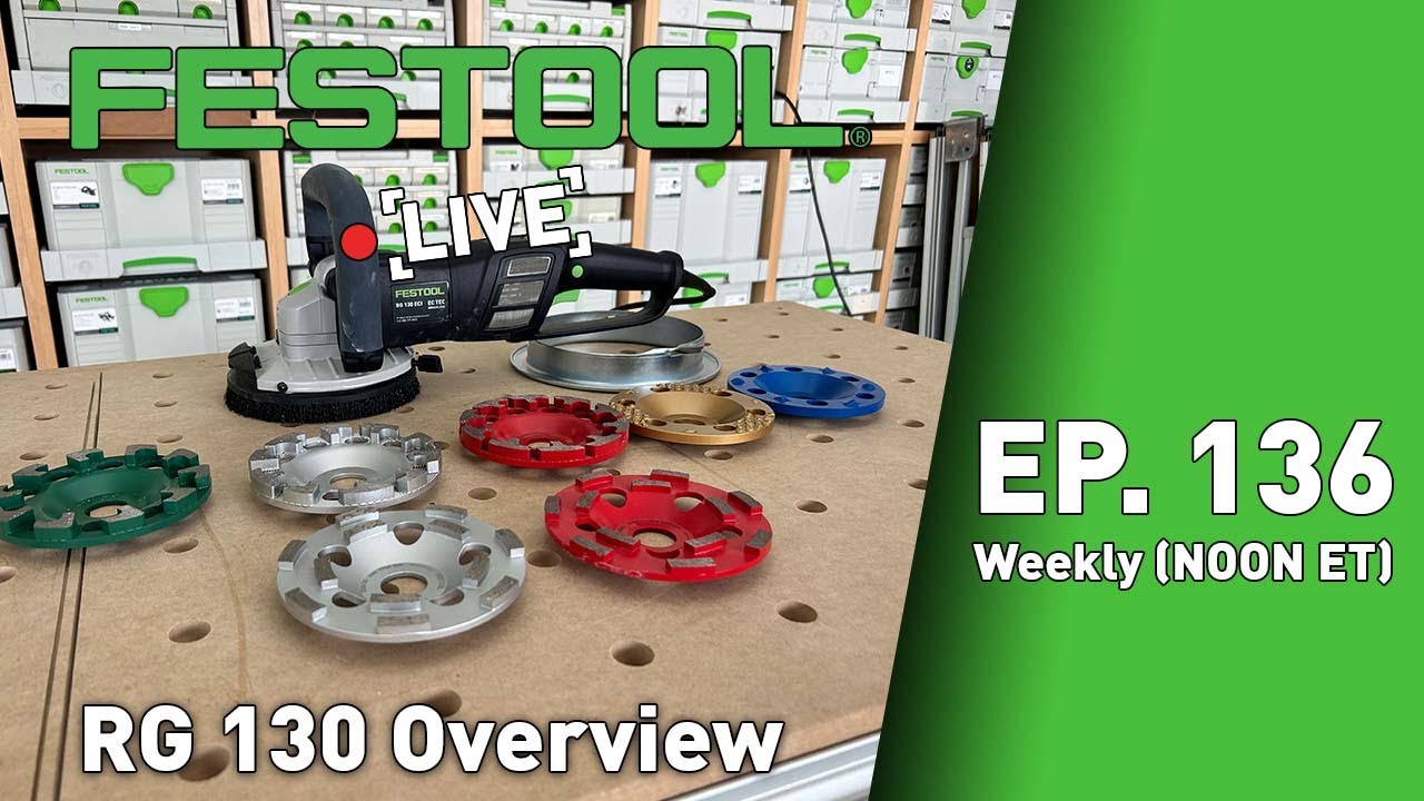 Festool Live Episode 136 - RG 130 Diamond Grinder