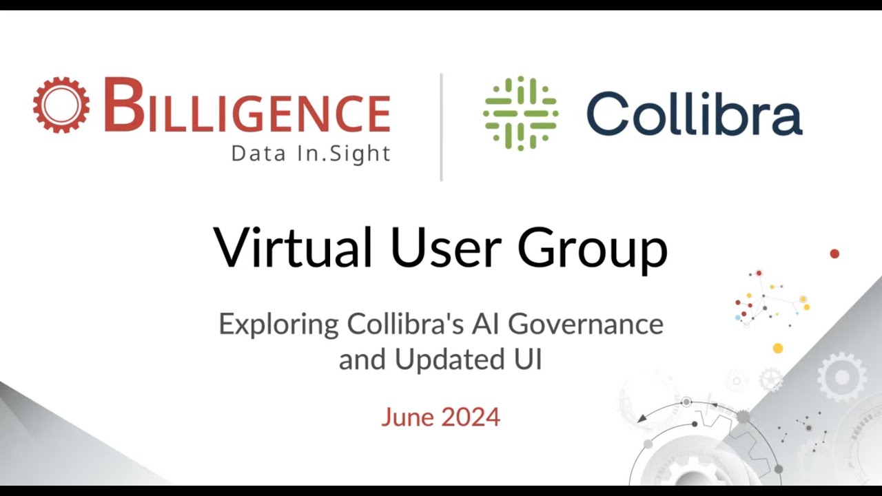 Billigence's Collibra Virtual Roundtable - Exploring Collibra's AI Governance and Updated UI
