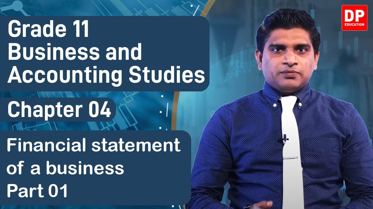 Lesson 04.Financial statement of a business -  Part 01 | Business and Accounting Studies | Grade 11