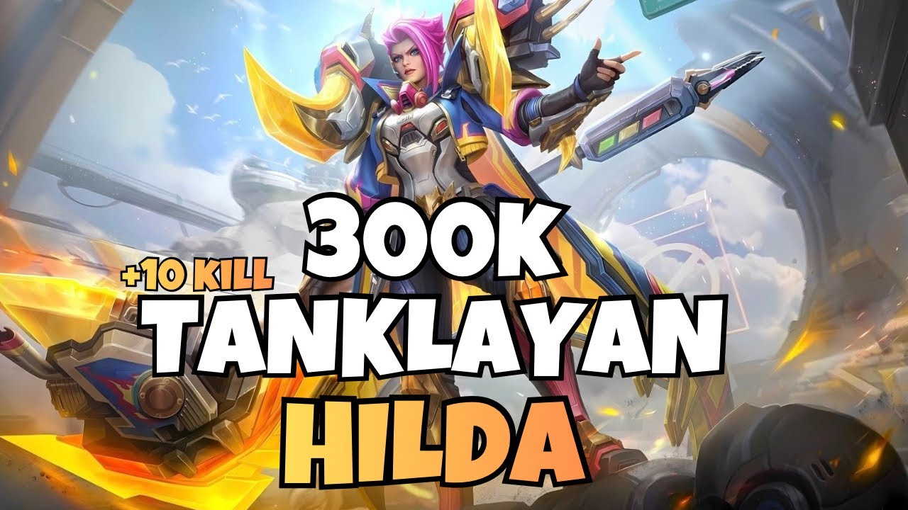 300K TANKLAYAN HİLDA (+10 KILL)