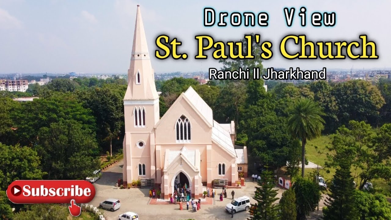 ST.PAUL'S CATHEDRAL RANCHI II ST. PAUL'S CHURCH BAHU BAZAR RANCHI II RanchiKar Nikhil