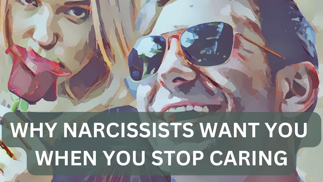 Why narcissists want you, when you stop caring about them