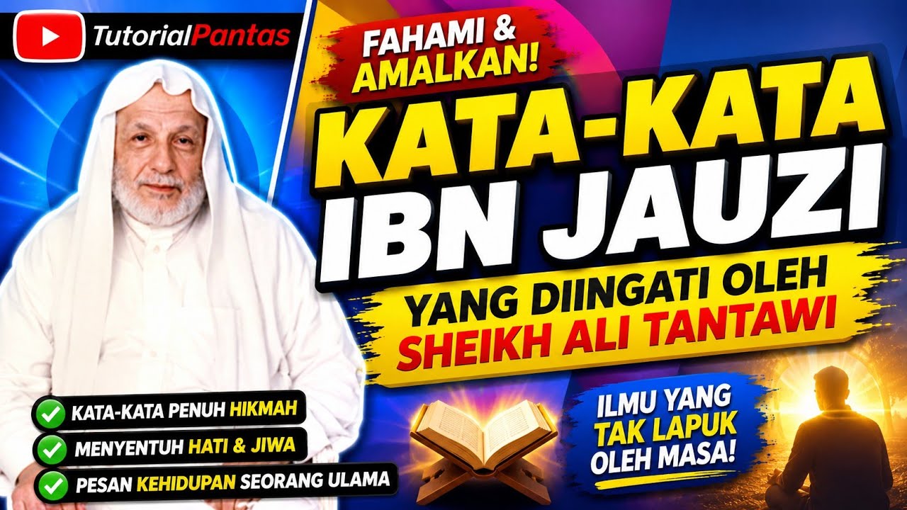 Kata-Kata Ibn Jauzi Yang Diingati Oleh Sheikh Ali Tantawi
