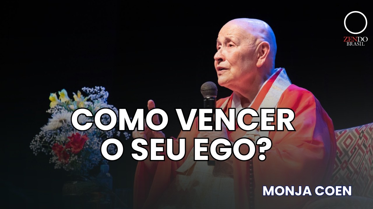 Como Vencer o EGO? Monja Coen