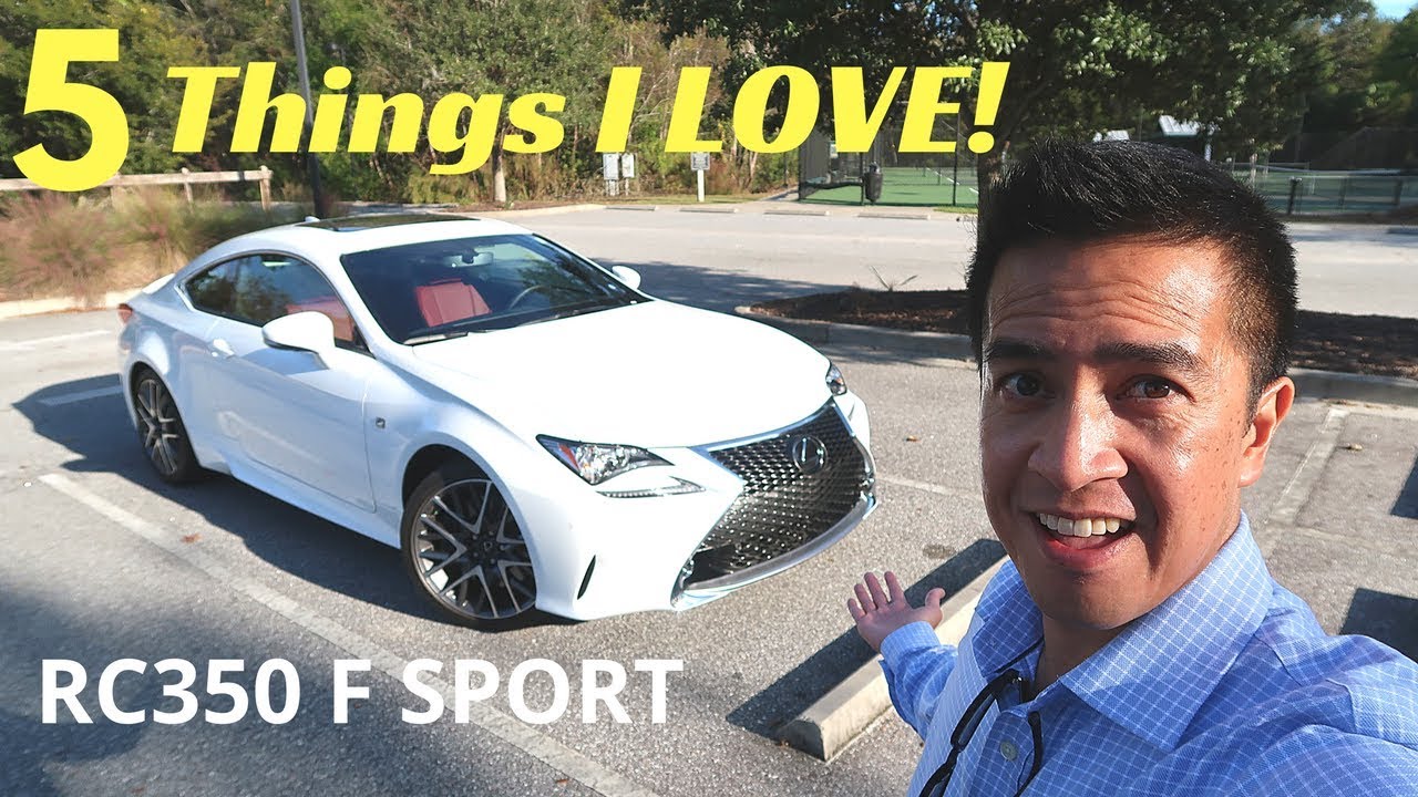 5 Reasons I LOVE My 2016 Lexus RC350 F Sport!