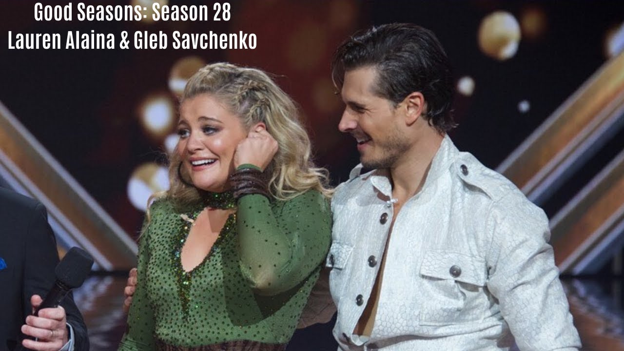 Good Seasons: Season 28 Lauren Alaina & Gleb Savchenko
