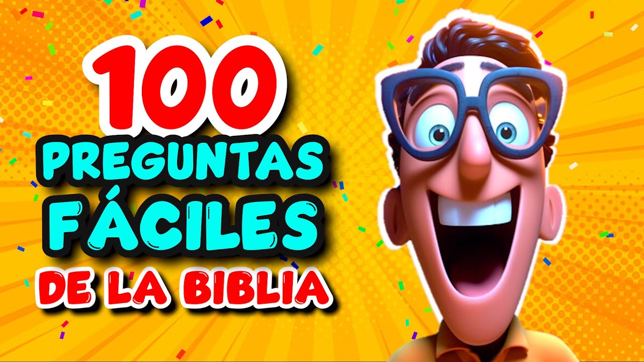 100 PREGUNTAS FÁCILES DE LA BIBLIA | QUIZ BIBLICO | TEST BIBLICO