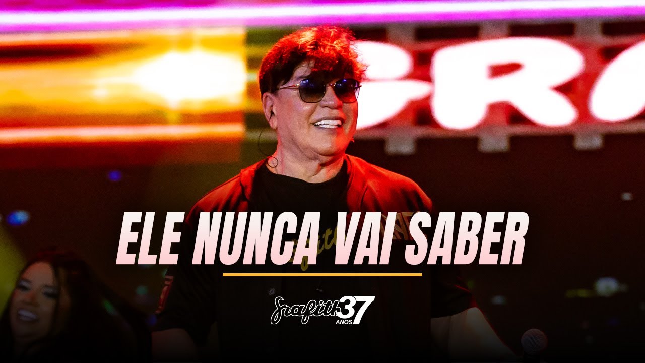 Grafith 37 Anos - Ele Nunca Vai Saber  (Namorar Escondido) - Avine Vinny)