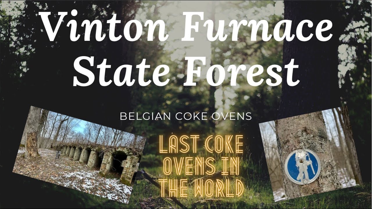 Vinton Furnace State Forest- Belgian Coke Ovens- ONLY ONES IN THE WORLD!