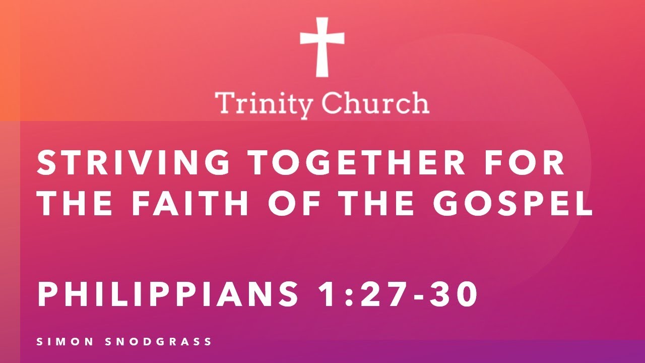 Striving together for the faith of the gospel