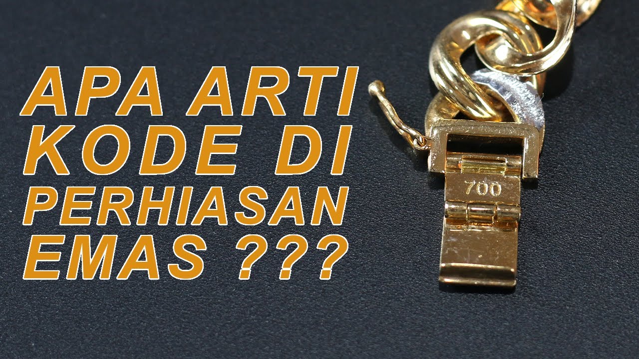 Arti Kode Pada Perhiasan Emas