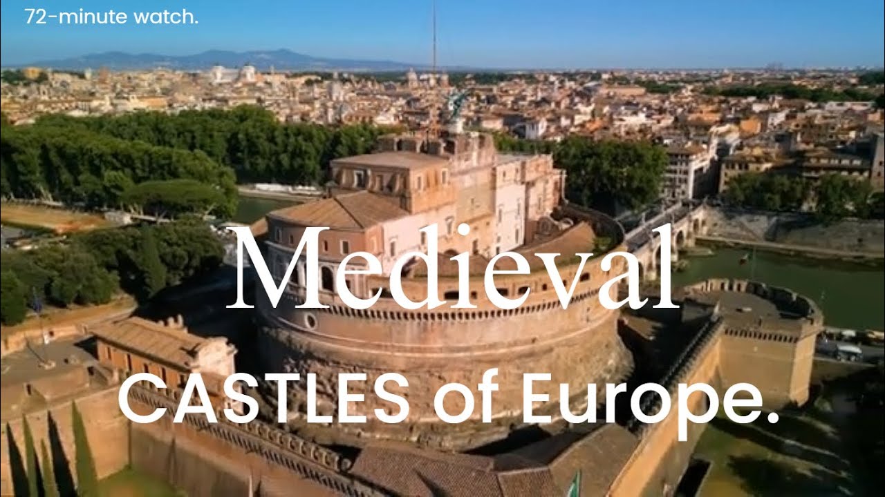 Compilation of CASTLES of EUROPE.