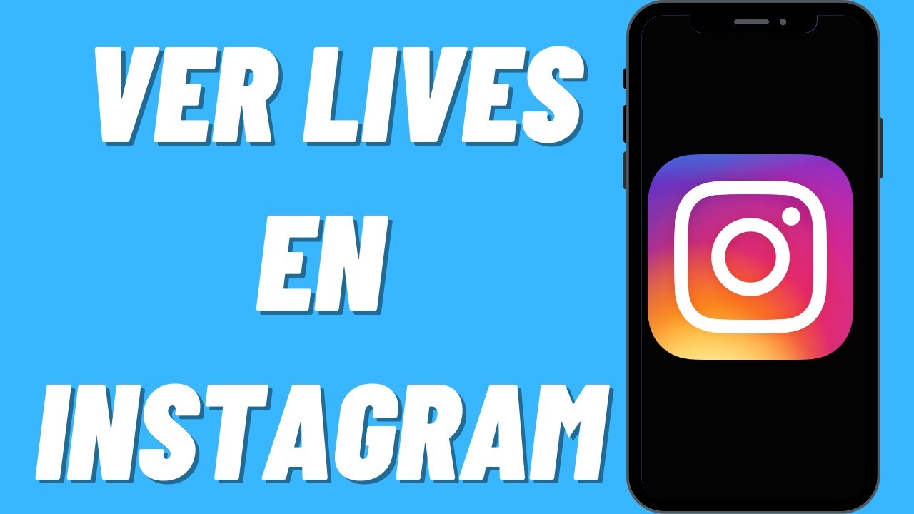 C&oacute;mo Ver Lives en Instagram
