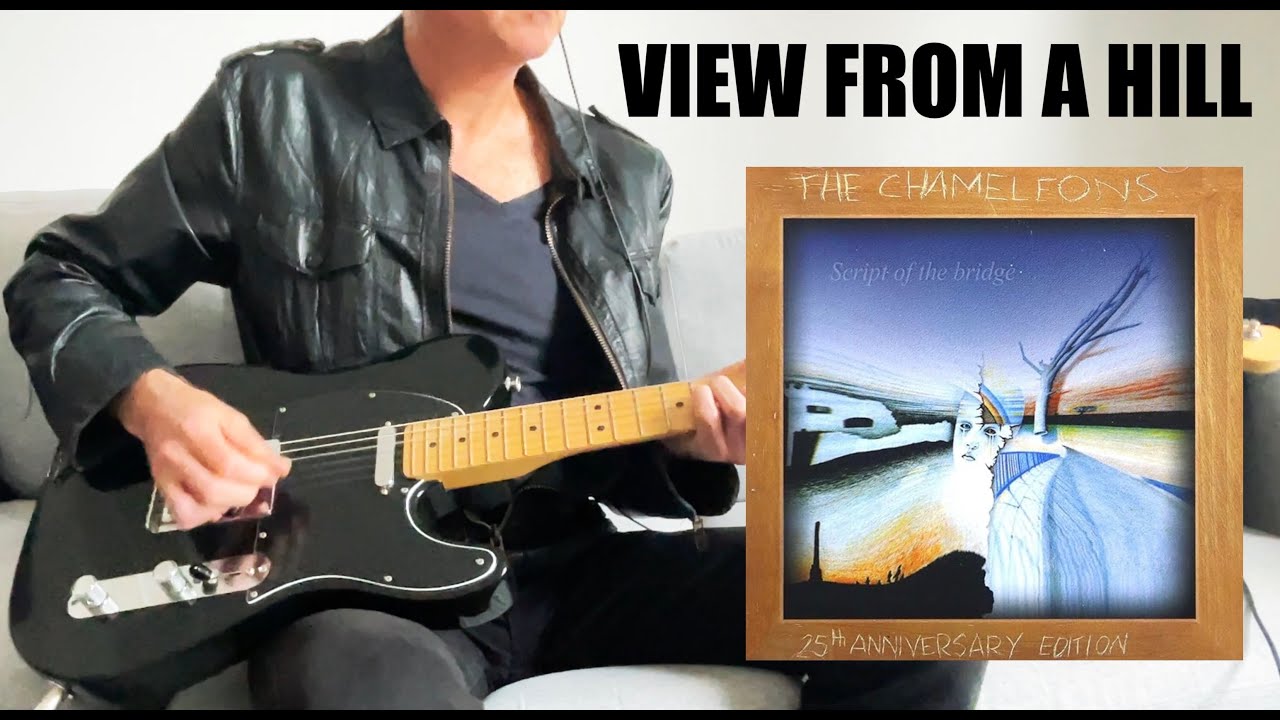 View From A Hill The Chameleons guitar cover Script of the Bridge Live Fender Tele +Jaguar