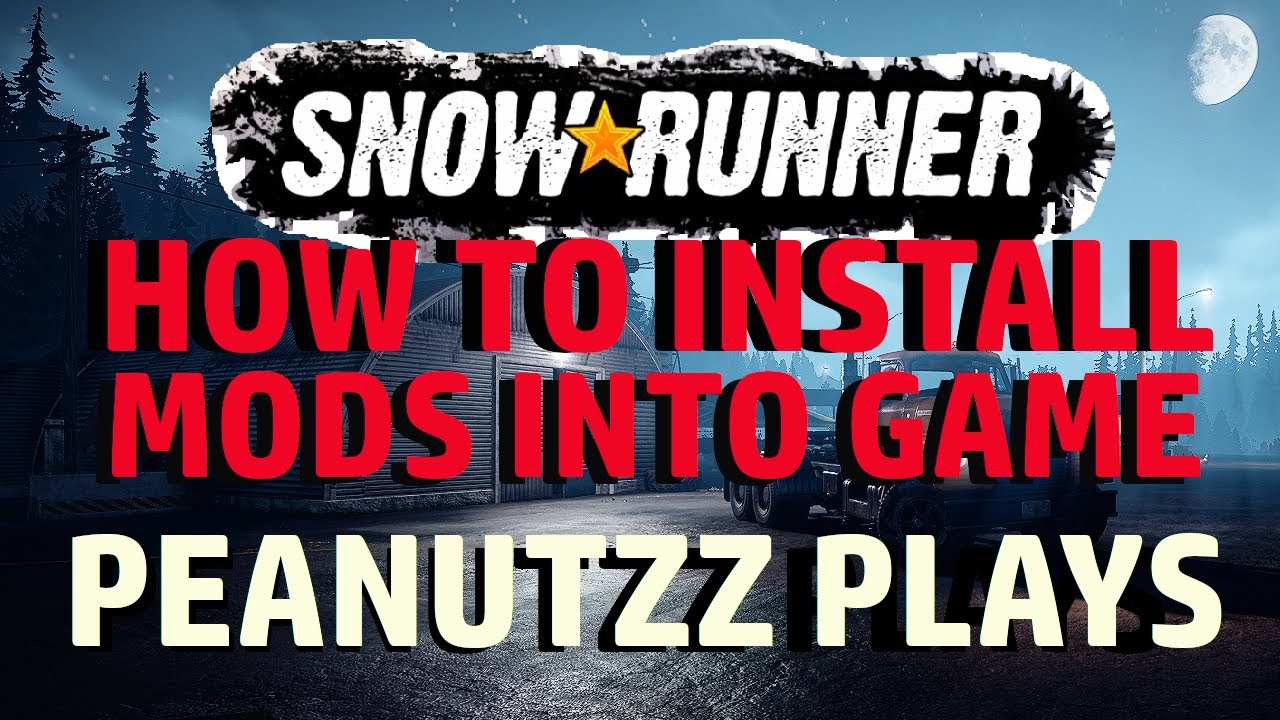 SNOWRUNNER - HOW TO INSTALL MODS EASY
