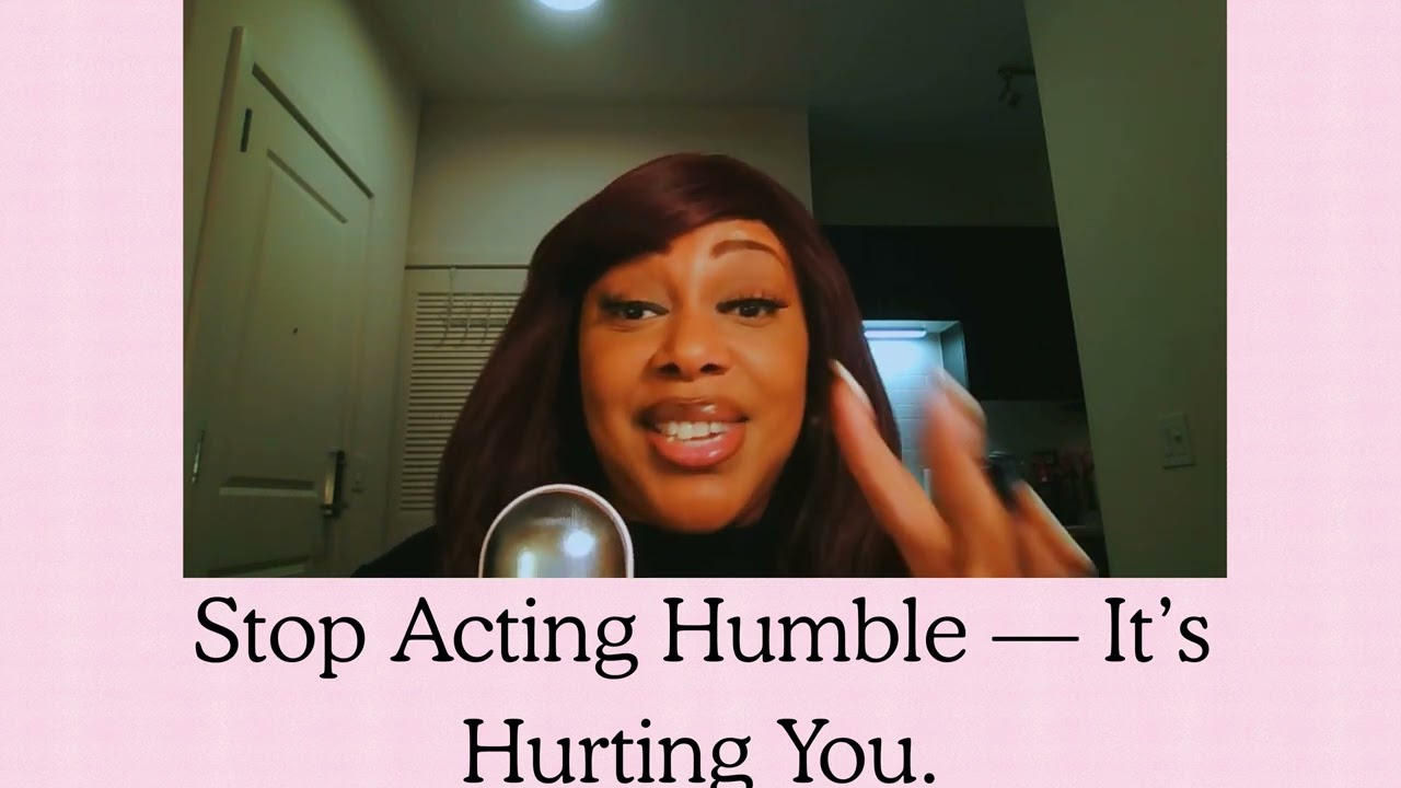 Stop Acting Humble — It’s Hurting You.