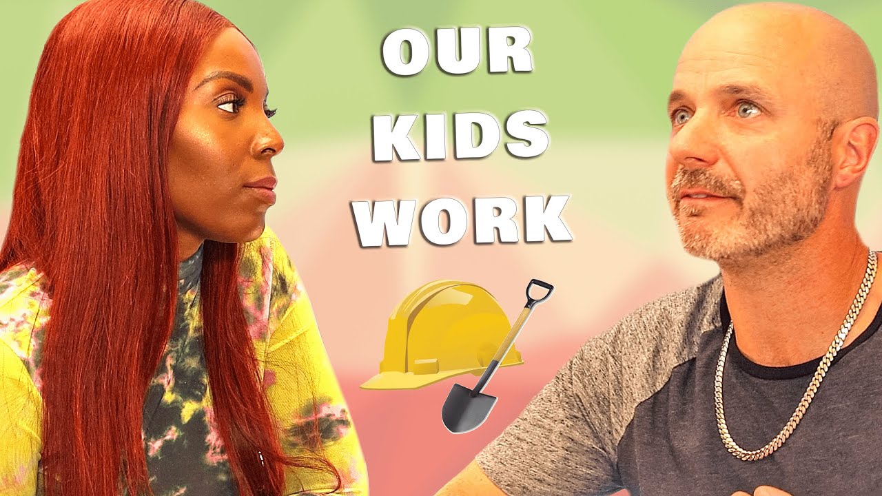 We Make Our Kids Work