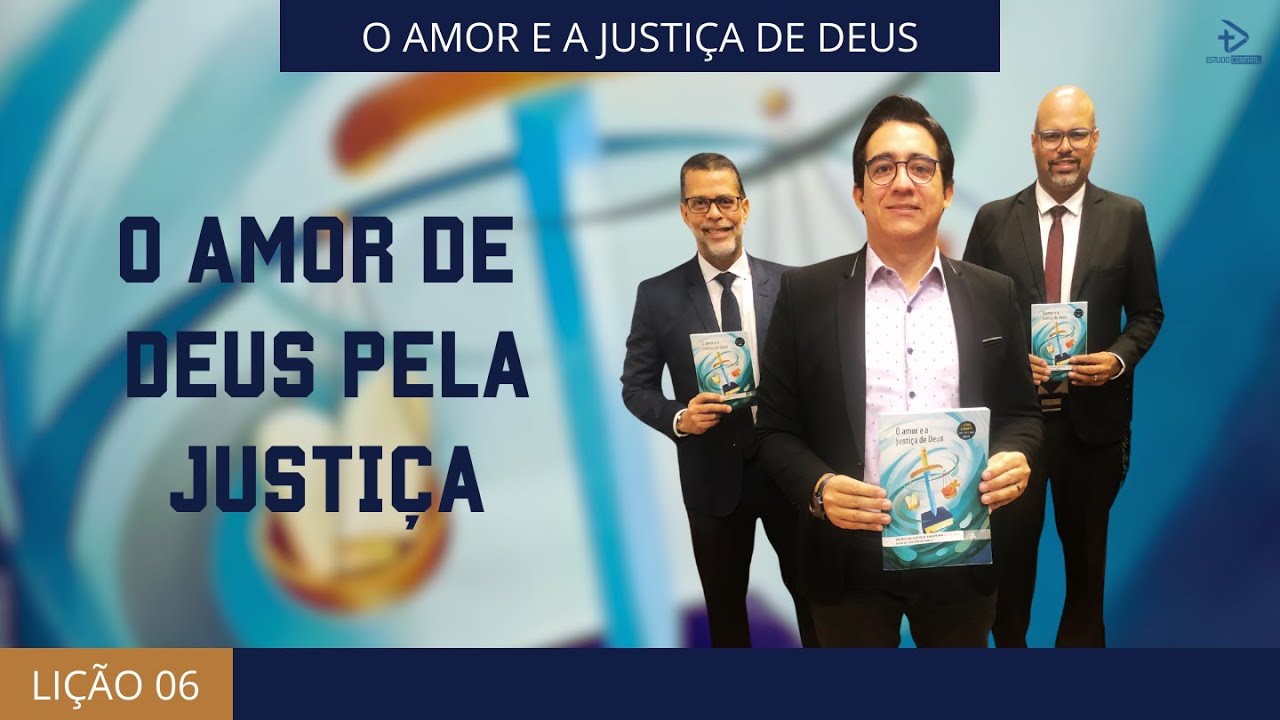 LIÇÃO 06 - O AMOR DE DEUS PELA JUSTIÇA | 1º Trimestre 2025