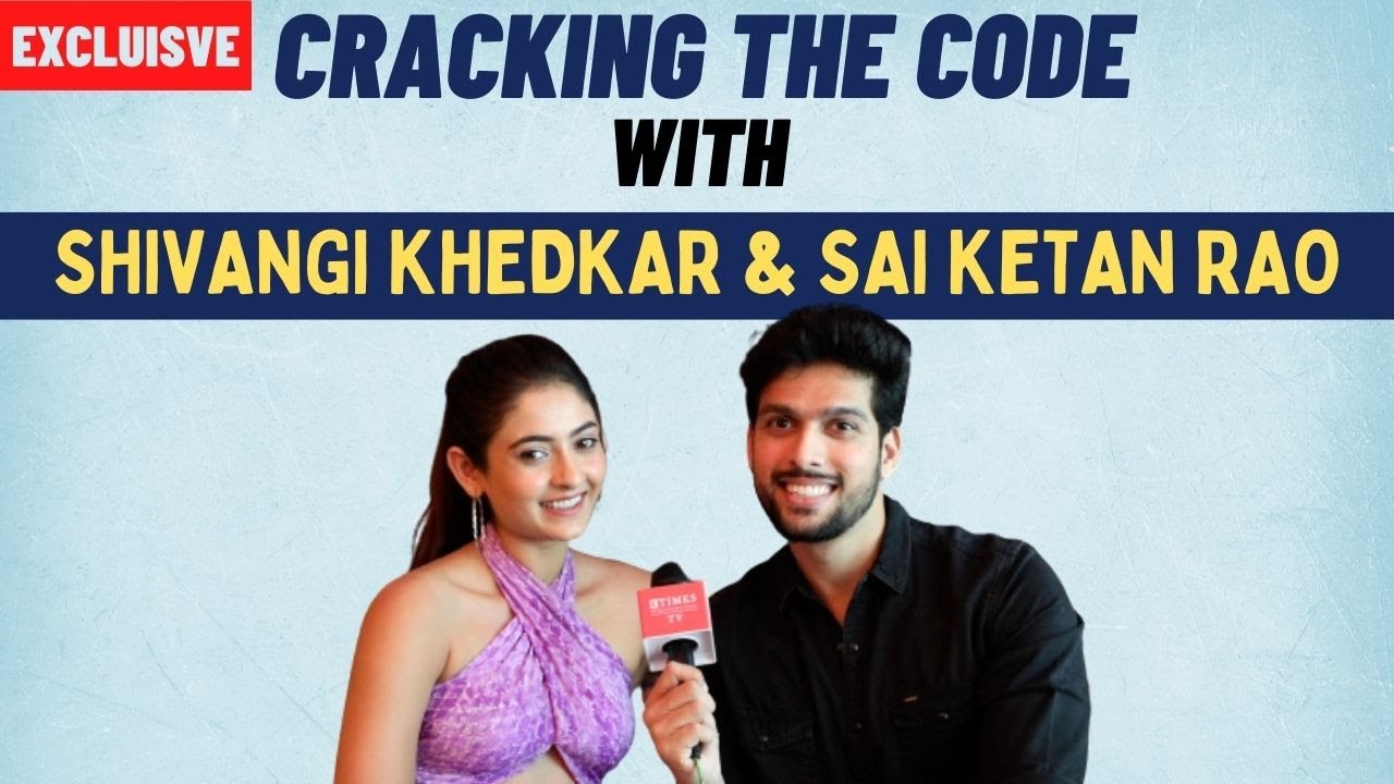 Cracking the Code: Shivangi Khedkar and Sai Ketan Rao on their bond, doing romantic scenes & more