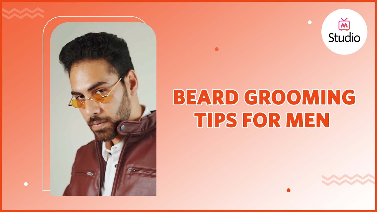 Beard Care : Healthy Beard Tips for Men ft. 