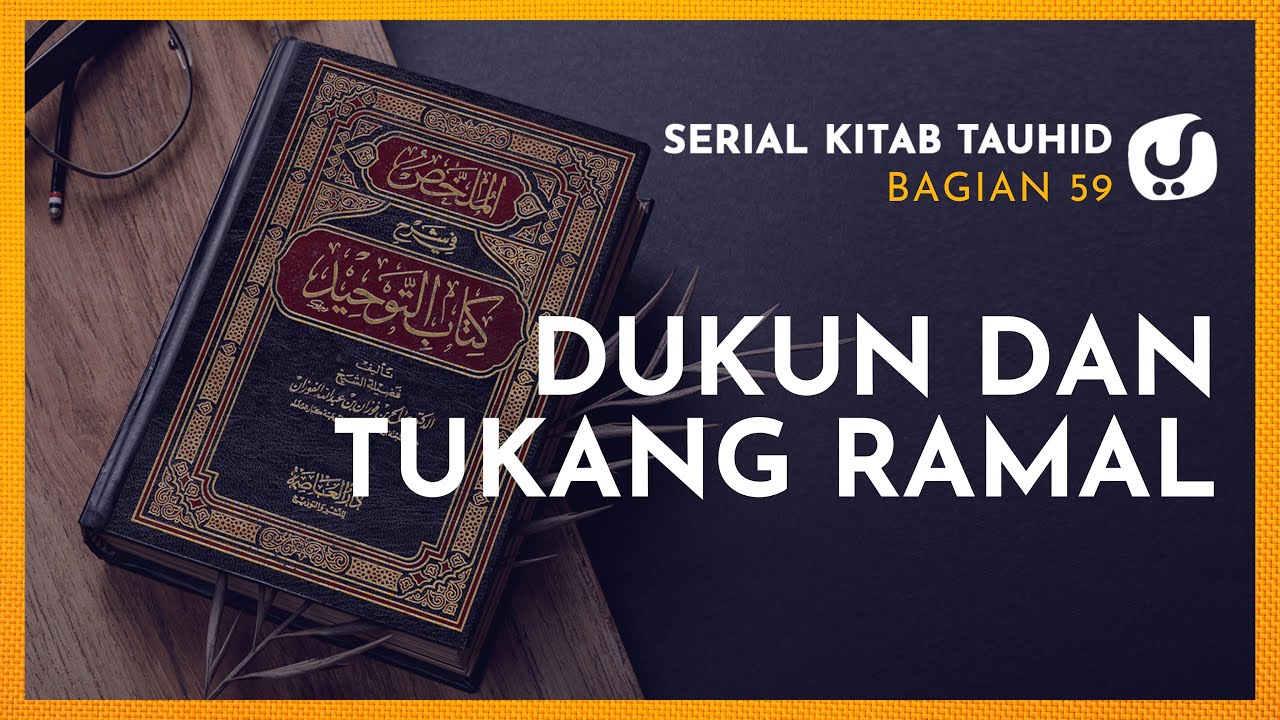 Dukun dan Tukang Ramal - (Serial Kitab Tauhid Bagian 59)