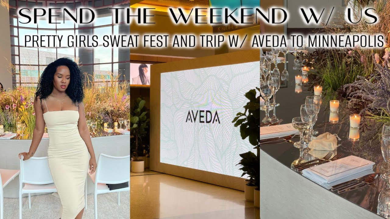 SPEND THE WEEKEND W/ US! PRETTY GIRLS SWEAT FEST & MINNEAPOLIS W/ AVEDA!