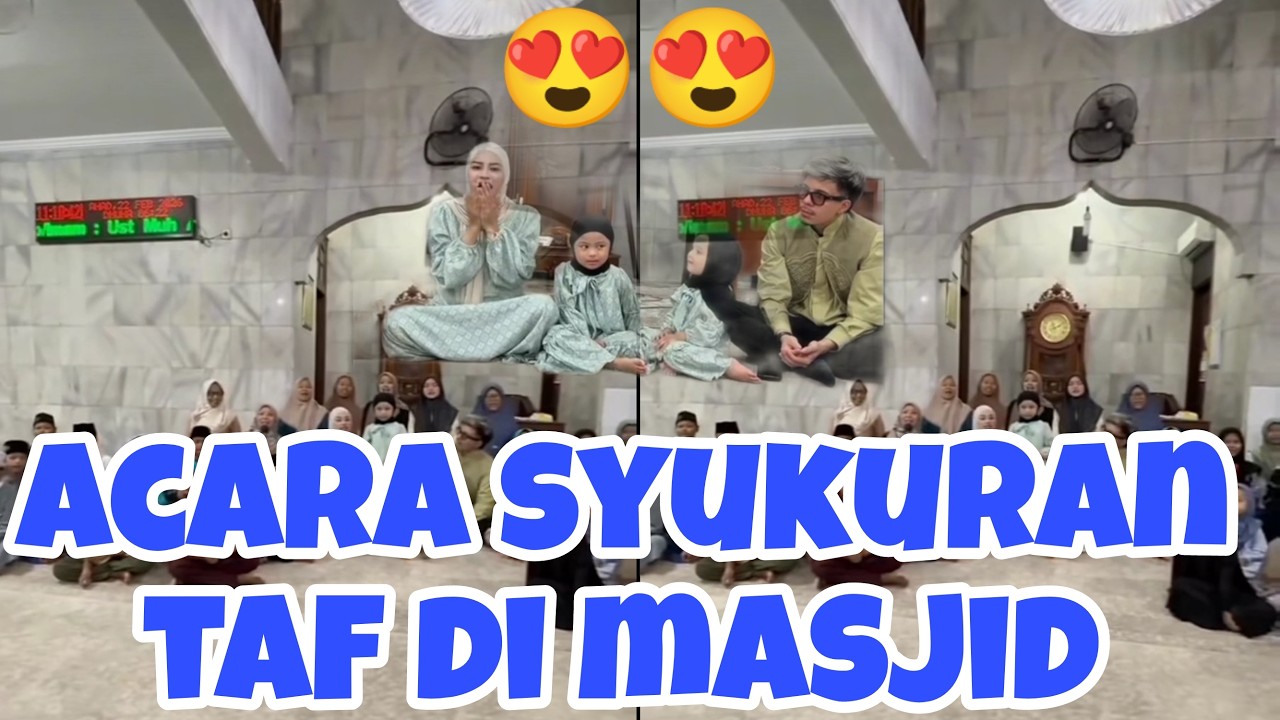 ACARA SYUKURAN KELUARGA THE ATTA FAMILY DI MASJID, DAN DOA BERSAMA UNTUK AMEENA