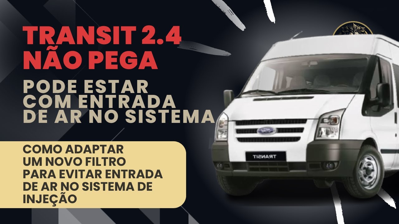 TRANSIT NÃO PEGA. COMO RESOLVER A ENTRADA DE AR