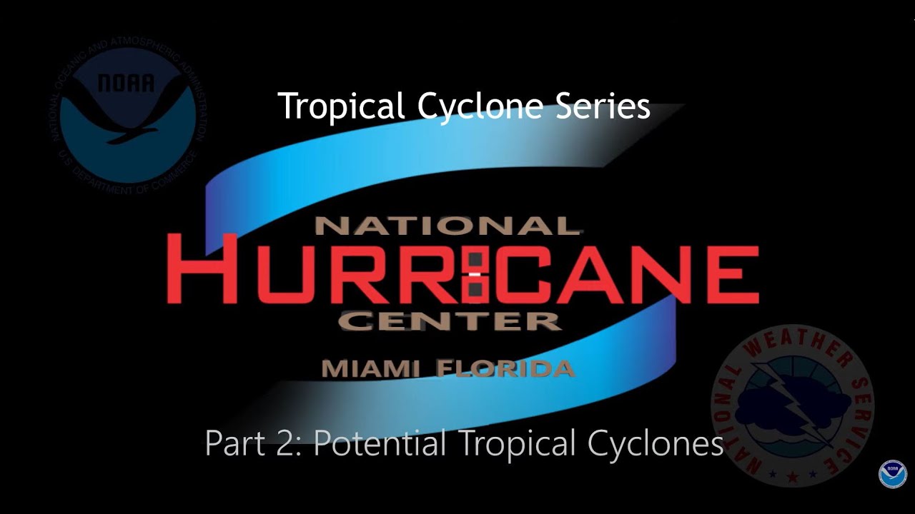 Tropical Cyclone Series - Part 2: Potential Tropical Cyclones