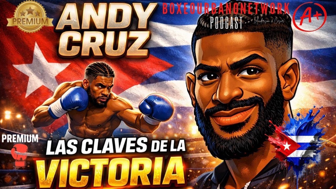 🥊 ANDY CRUZ: Las Claves de la Victoria | Análisis PREVIO a la Pelea 🇨🇺