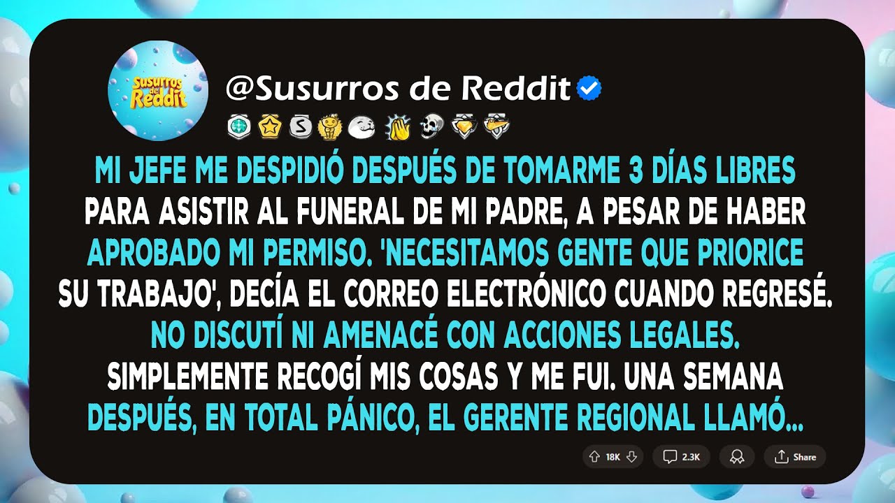 Mi Jefe Me Despidió Después de Tomarme 3 Días Libres Para Asistir al Funeral de Mi Padre, a Pesar de