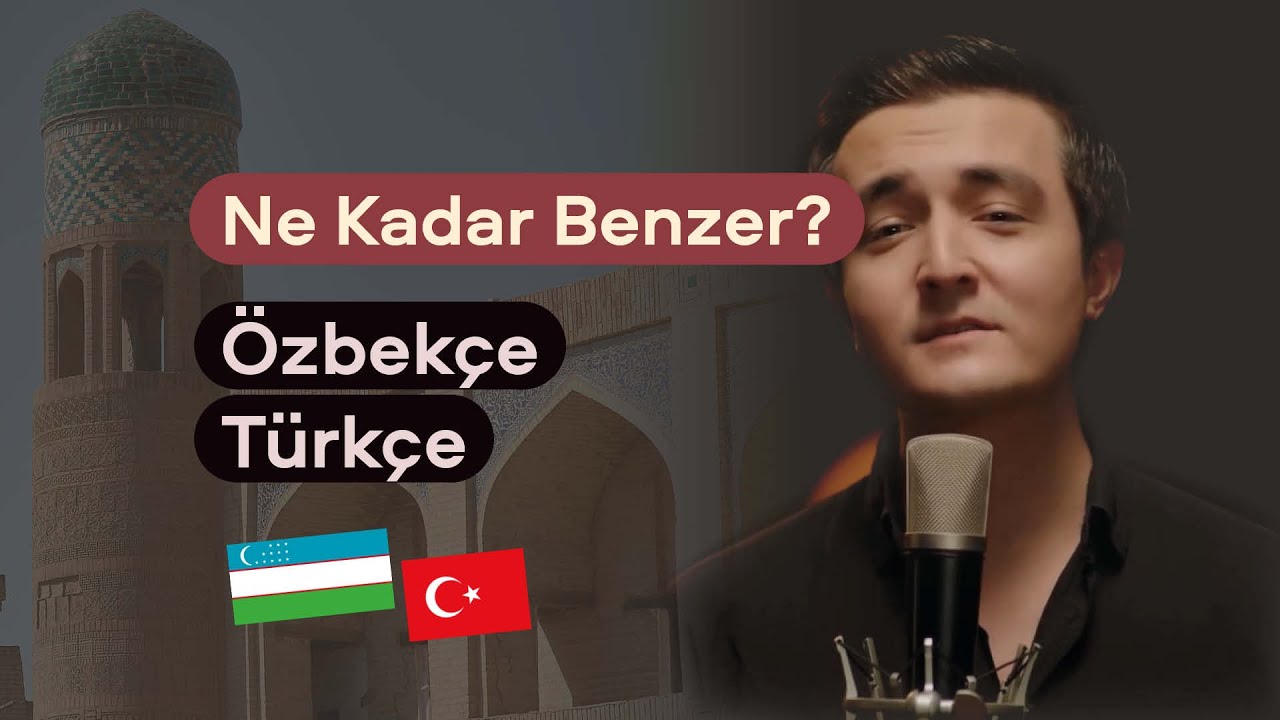 (Böl. 3) Ne Kadar Benzer? Özbekçe ve Türkçe