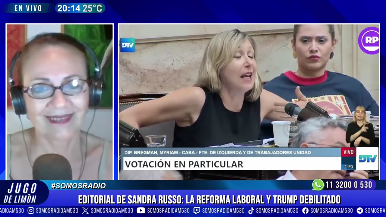 EDITORIAL DE SANDRA RUSSO: LA REFORMA LABORAL Y TRUMP DEBILITADO - JDL - AM530