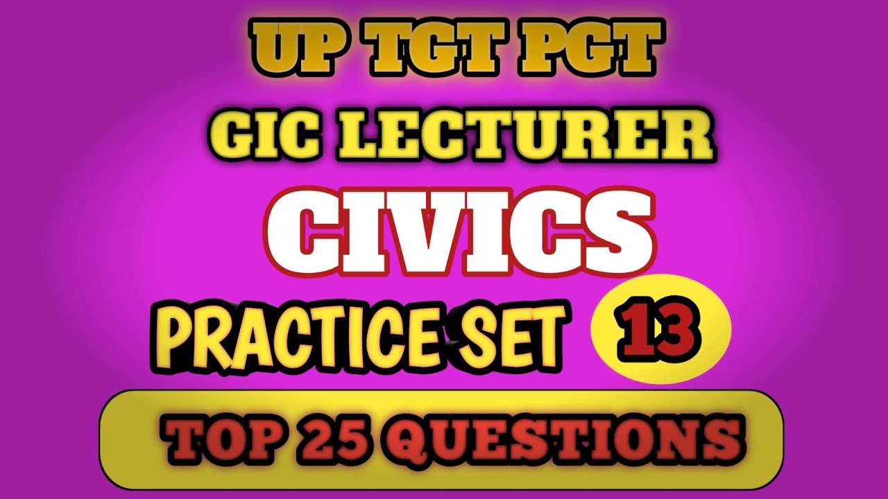 UP TGT PGT CIVICS Practice Set 13 | GIC LECTURER CIVICS Classes | Gic Polity | UP TGT PGT Polity |