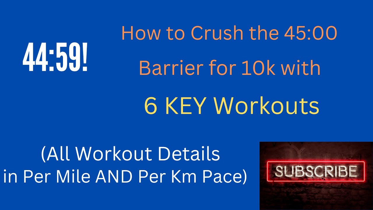 How to Run a Faster 10k (SUB 45:00) || 6 KEY Workouts