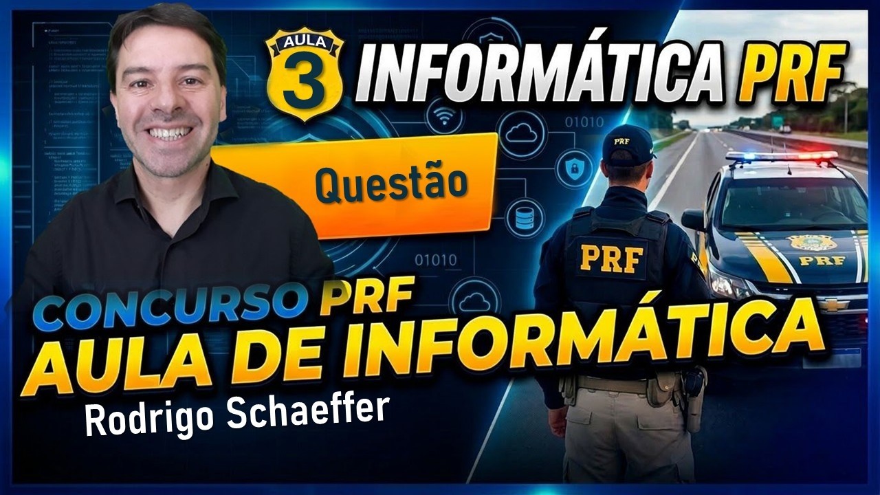 PRF Concurso 2026 | Aula 3 de Informática com Rodrigo Schaeffer