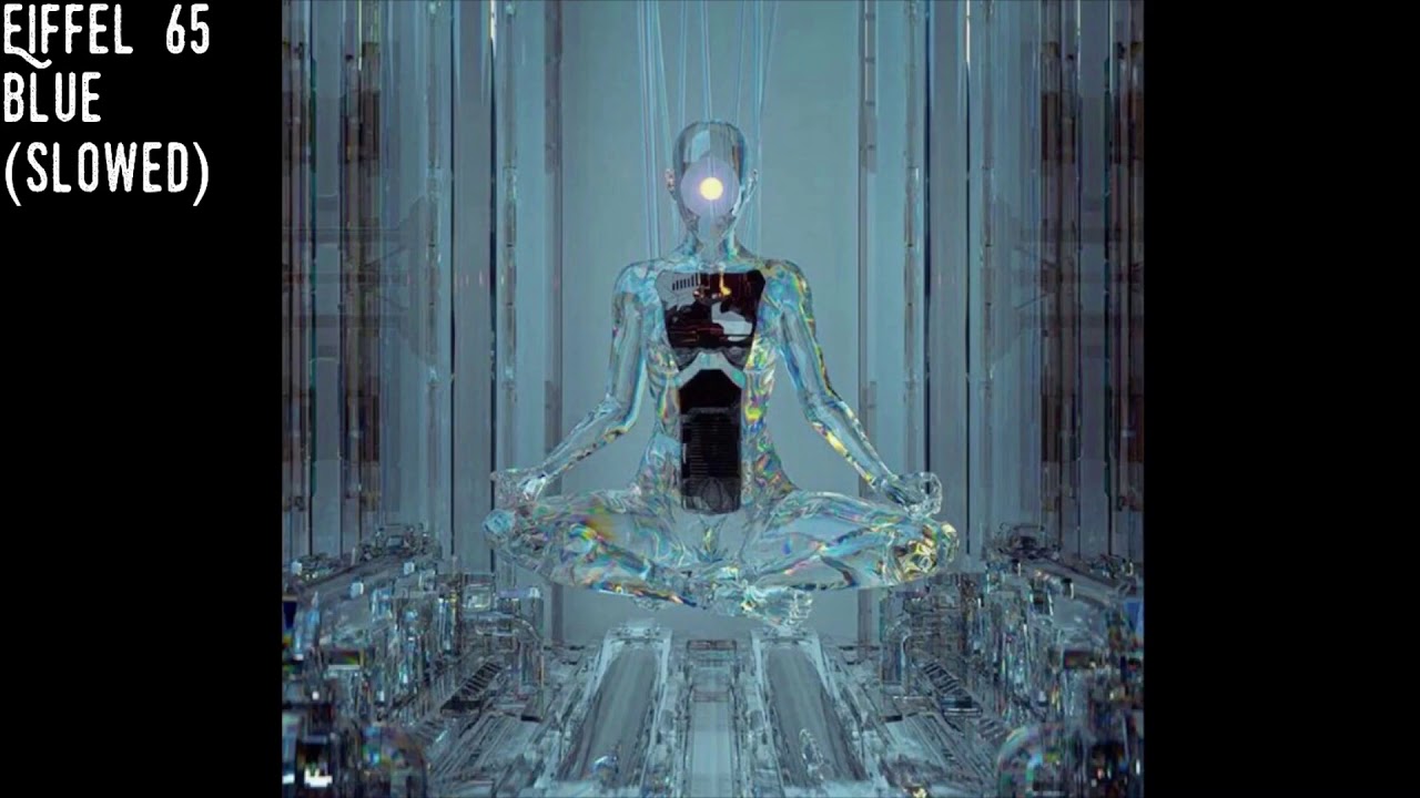 Eiffel 65-Blue (slowed)