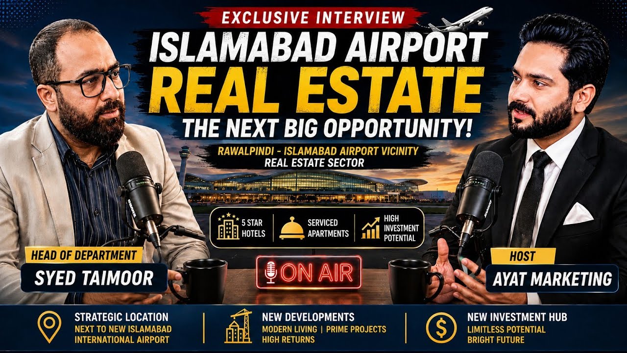 Islamabad Airport Real Estate Boom | Exclusive Interview with Syed Taimoor #Investment #CDA #RDA  