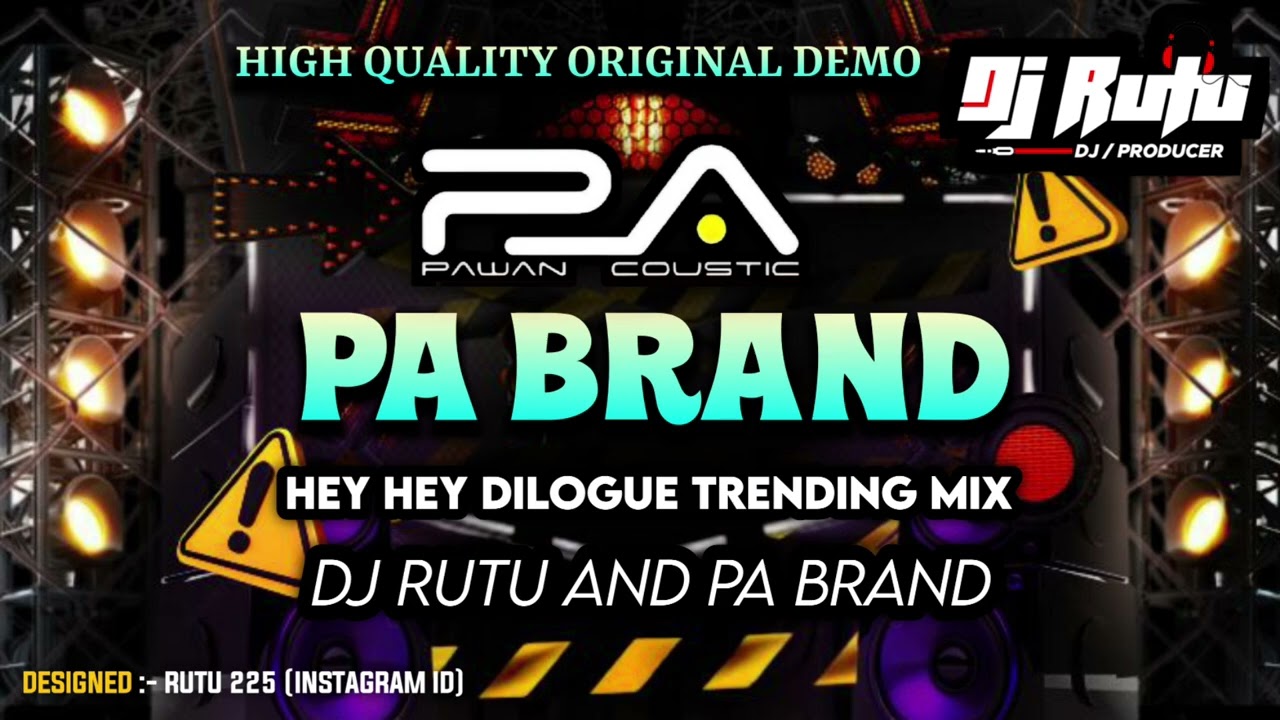 PA BRAND🔥DJ DEMO - PAWAN ACOUSTIC - HEY HEY ATITUDE DILOGUE TRENDING MIX 2025🎚️DJ RUTU PA BRAND