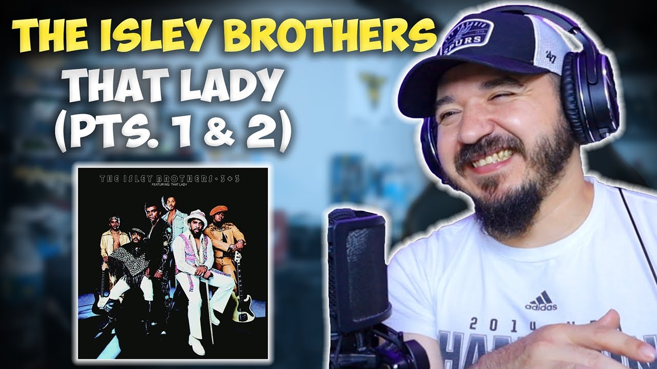 THE ISLEY BROTHERS - That Lady (Parts 1 & 2) | FIRST TIME HEARING REACTION