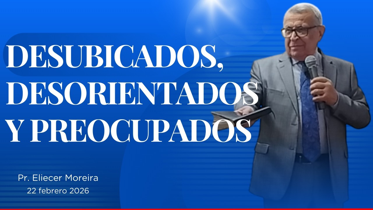 🟢 Desubicados, Desorientados y Preocupados - Pr. Eliecer Moreira ►CENTRO DE ADORACIÓN CRISTIANA◄
