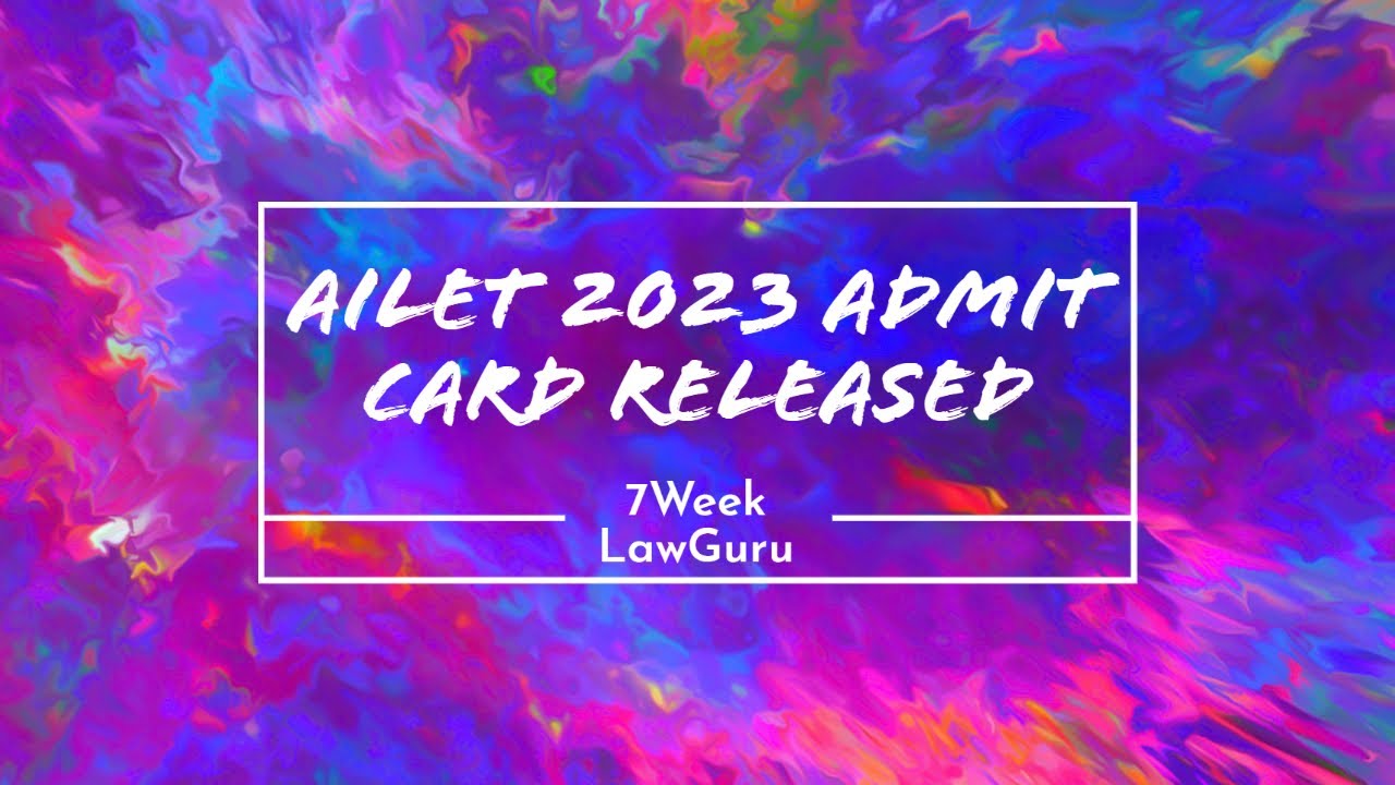 AILET 2023 Admit Card Released | In Hindi | Latest News !!