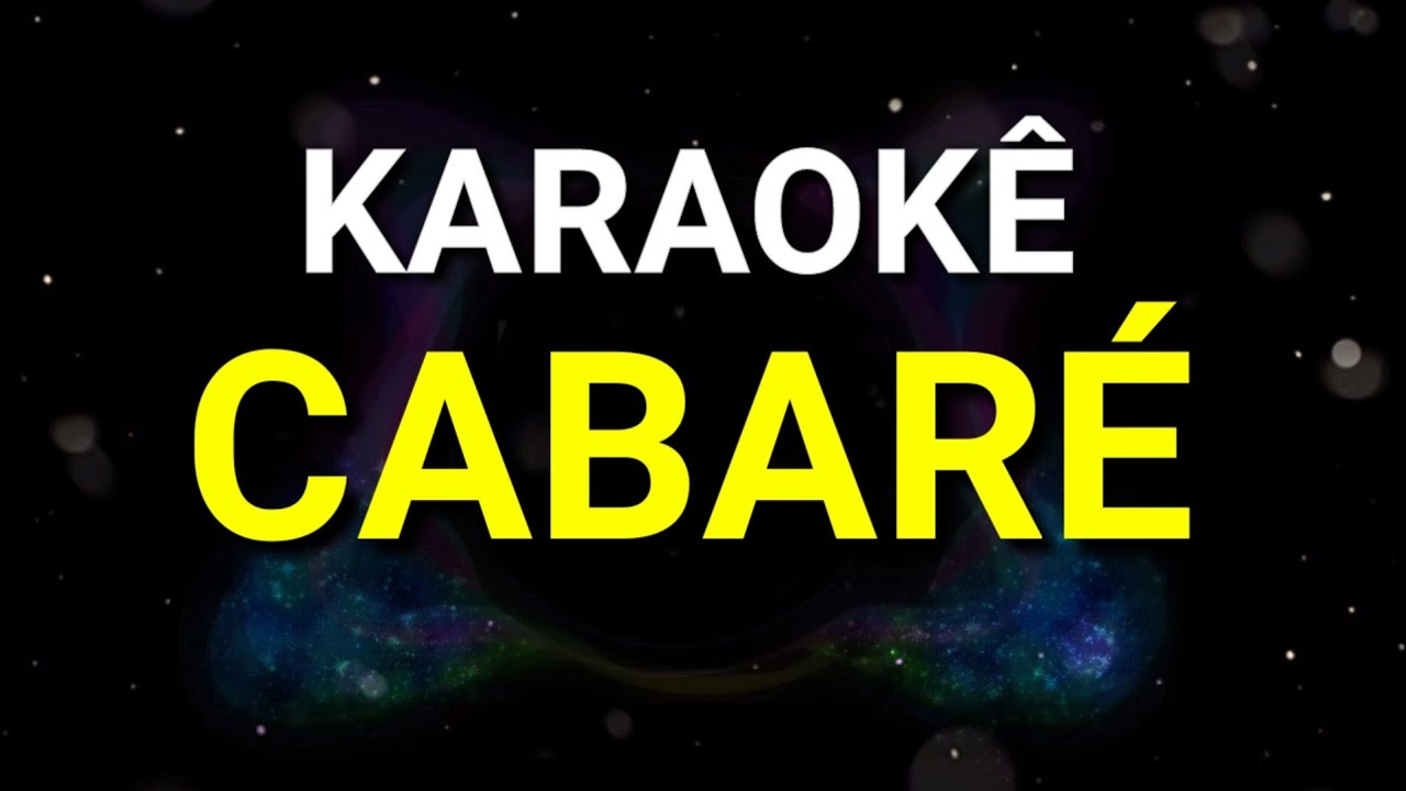 Karaokê  - Pode arrumar as malas - Eu vou tirar voce do Cabaré