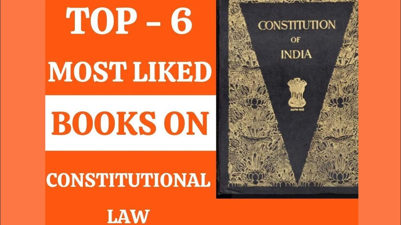 Top 6 Most Liked Books on Constitutional Law
