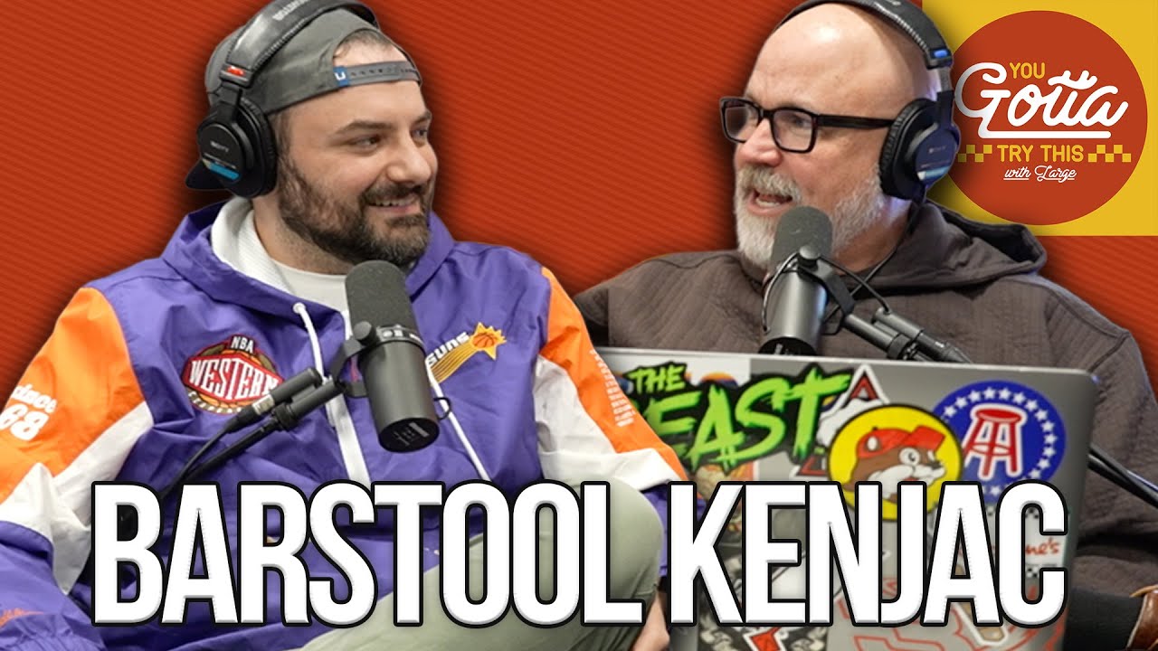 Dinner And A Movie ft. Barstool KenJac | You Gotta Try This Ep. 39