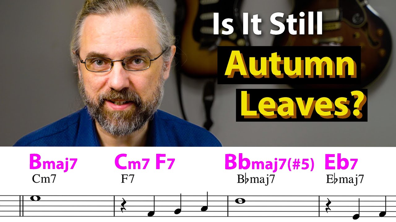 Autumn Leaves Reharmonization - How To Make It Sound Fresh